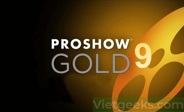 Proshow Gold 9 là phiên bản ưu việt nhất tính đến thời điểm hiện tại