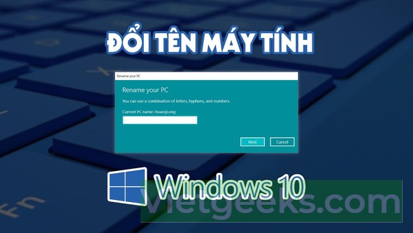 Hướng dẫn cách đổi tên trên máy tính Windows 10