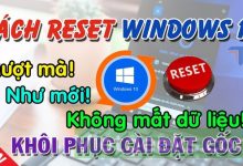 Cách reset máy tính Win 10, khôi phục cài đặt gốc Windows 10 mới nhất