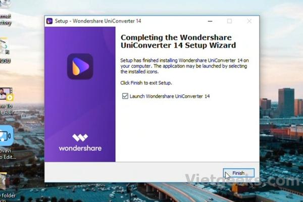 Click chọn "Launch Wondershare UniConverter 14" -> Chọn "Finish"